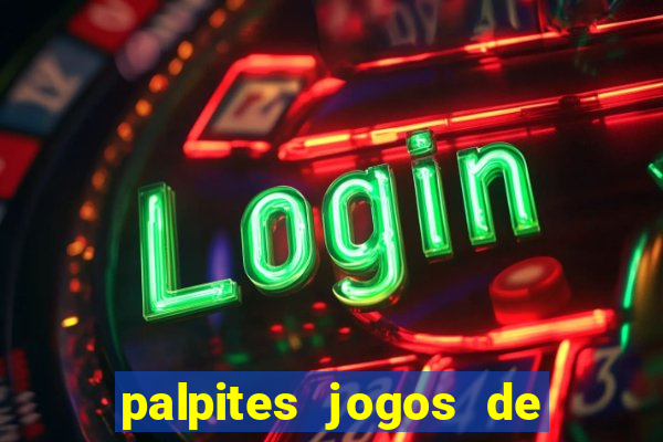 palpites jogos de quarta feira